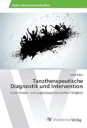 Seller image for Tanztherapeutische Diagnostik und Intervention for sale by BuchWeltWeit Ludwig Meier e.K.