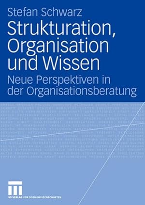 Seller image for Strukturation, Organisation und Wissen for sale by BuchWeltWeit Ludwig Meier e.K.