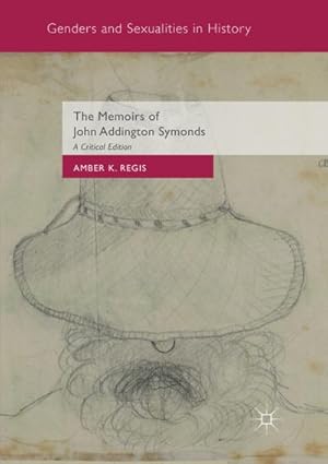 Seller image for The Memoirs of John Addington Symonds for sale by BuchWeltWeit Ludwig Meier e.K.