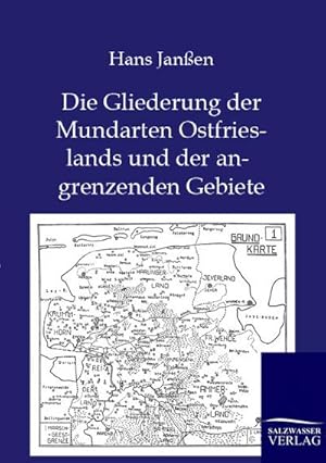 Imagen del vendedor de Die Gliederung der Mundarten Ostfrieslands und der angrenzenden Gebiete a la venta por BuchWeltWeit Ludwig Meier e.K.