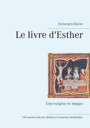 Imagen del vendedor de Le livre d'Esther a la venta por BuchWeltWeit Ludwig Meier e.K.