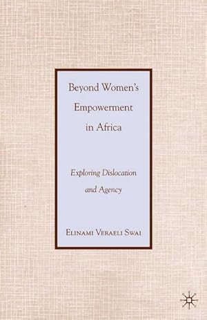 Imagen del vendedor de Beyond Womens Empowerment in Africa a la venta por BuchWeltWeit Ludwig Meier e.K.