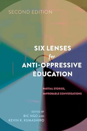 Immagine del venditore per Six Lenses for Anti-Oppressive Education venduto da BuchWeltWeit Ludwig Meier e.K.