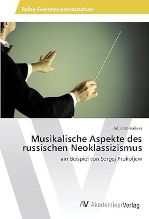 Seller image for Musikalische Aspekte des russischen Neoklassizismus for sale by BuchWeltWeit Ludwig Meier e.K.