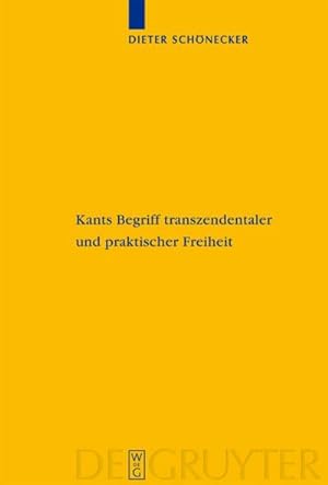 Seller image for Kants Begriff transzendentaler und praktischer Freiheit for sale by BuchWeltWeit Ludwig Meier e.K.