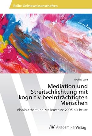 Seller image for Mediation und Streitschlichtung mit kognitiv beeintrchtigten Menschen for sale by BuchWeltWeit Ludwig Meier e.K.
