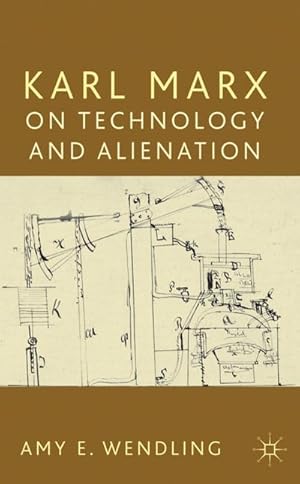 Imagen del vendedor de Karl Marx on Technology and Alienation a la venta por BuchWeltWeit Ludwig Meier e.K.