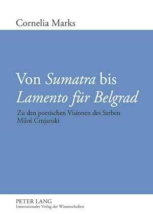 Imagen del vendedor de Von Sumatra bis Lamento fr Belgrad a la venta por BuchWeltWeit Ludwig Meier e.K.