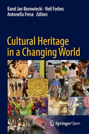Immagine del venditore per Cultural Heritage in a Changing World venduto da BuchWeltWeit Ludwig Meier e.K.