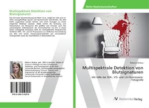 Immagine del venditore per Multispektrale Detektion von Blutsignaturen venduto da BuchWeltWeit Ludwig Meier e.K.