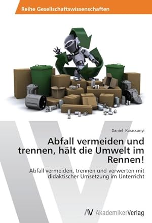 Seller image for Abfall vermeiden und trennen, hlt die Umwelt im Rennen! for sale by BuchWeltWeit Ludwig Meier e.K.