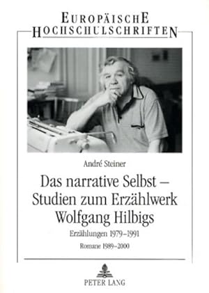 Imagen del vendedor de Das narrative Selbst - Studien zum Erzhlwerk Wolfgang Hilbigs a la venta por BuchWeltWeit Ludwig Meier e.K.