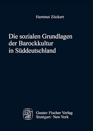 Seller image for Die sozialen Grundlagen der Barockkultur in Sddeutschland for sale by BuchWeltWeit Ludwig Meier e.K.