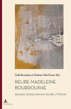 Image du vendeur pour Relire Madeleine Bourdouxhe mis en vente par BuchWeltWeit Ludwig Meier e.K.