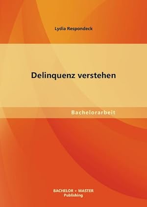 Seller image for Delinquenz verstehen for sale by BuchWeltWeit Ludwig Meier e.K.