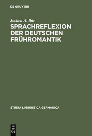 Seller image for Sprachreflexion der deutschen Frhromantik for sale by BuchWeltWeit Ludwig Meier e.K.