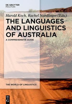 Imagen del vendedor de The Languages and Linguistics of Australia a la venta por BuchWeltWeit Ludwig Meier e.K.