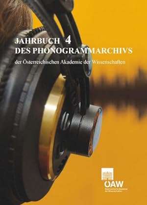 Seller image for Jahrbuch des Phonogrammarchivs der sterreichischen Akademie der Wissenschaften 4 for sale by BuchWeltWeit Ludwig Meier e.K.