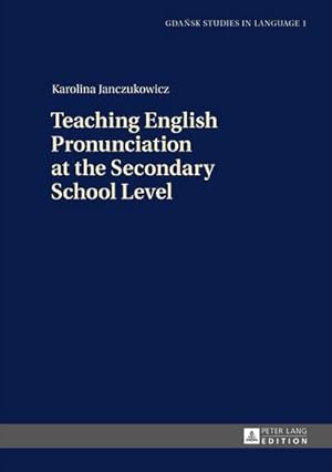 Image du vendeur pour Teaching English Pronunciation at the Secondary School Level mis en vente par BuchWeltWeit Ludwig Meier e.K.