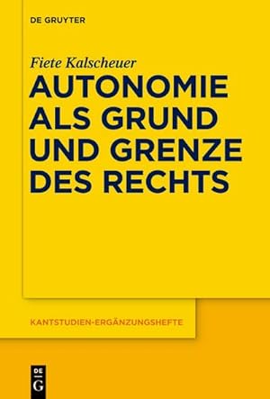 Imagen del vendedor de Autonomie als Grund und Grenze des Rechts a la venta por BuchWeltWeit Ludwig Meier e.K.