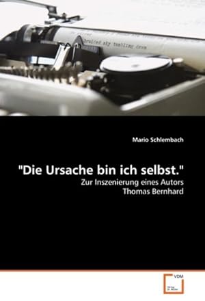 Seller image for Die Ursache bin ich selbst. for sale by BuchWeltWeit Ludwig Meier e.K.