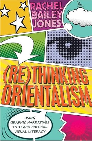 Imagen del vendedor de (Re)thinking Orientalism a la venta por BuchWeltWeit Ludwig Meier e.K.