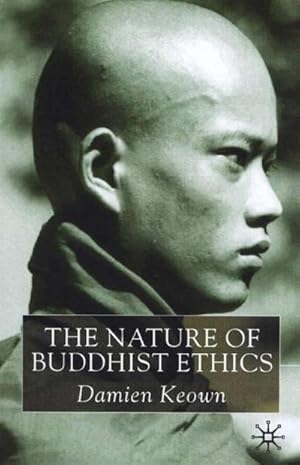 Seller image for The Nature of Buddhist Ethics for sale by BuchWeltWeit Ludwig Meier e.K.