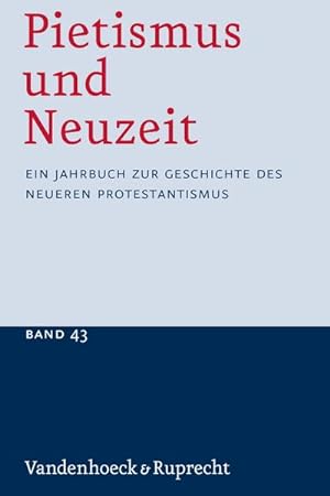 Imagen del vendedor de Pietismus und Neuzeit Band 43 - 2017 a la venta por BuchWeltWeit Ludwig Meier e.K.