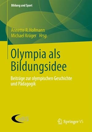 Imagen del vendedor de Olympia als Bildungsidee a la venta por BuchWeltWeit Ludwig Meier e.K.