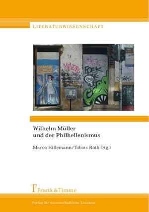 Imagen del vendedor de Wilhelm Mller und der Philhellenismus a la venta por BuchWeltWeit Ludwig Meier e.K.