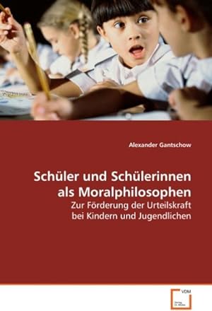 Seller image for Schler und Schlerinnen als Moralphilosophen for sale by BuchWeltWeit Ludwig Meier e.K.