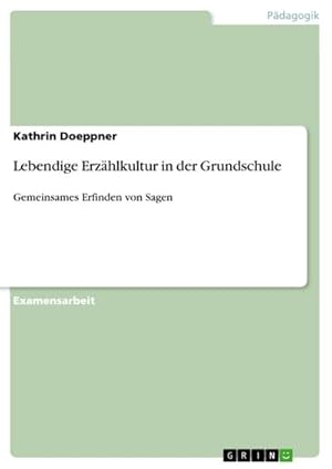 Seller image for Lebendige Erzhlkultur in der Grundschule for sale by BuchWeltWeit Ludwig Meier e.K.