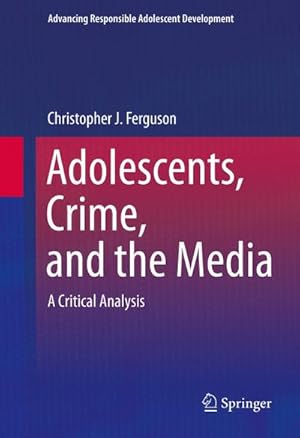 Seller image for Adolescents, Crime, and the Media for sale by BuchWeltWeit Ludwig Meier e.K.