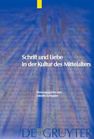 Immagine del venditore per Schrift und Liebe in der Kultur des Mittelalters venduto da BuchWeltWeit Ludwig Meier e.K.