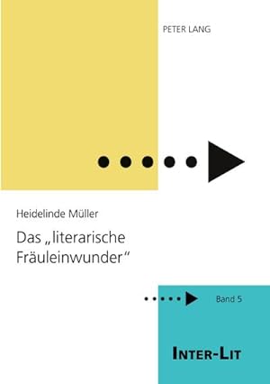 Bild des Verkufers fr Das literarische Fruleinwunder zum Verkauf von BuchWeltWeit Ludwig Meier e.K.