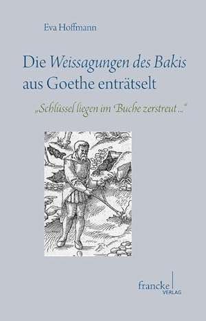 Seller image for Die Weissagungen des Bakis aus Goethe entrtselt for sale by BuchWeltWeit Ludwig Meier e.K.
