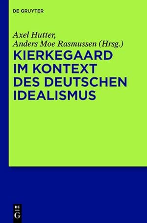 Seller image for Kierkegaard im Kontext des deutschen Idealismus for sale by BuchWeltWeit Ludwig Meier e.K.