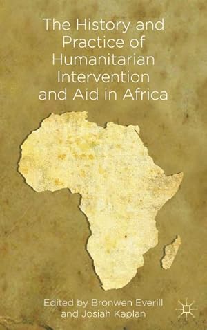 Seller image for The History and Practice of Humanitarian Intervention and Aid in Africa for sale by BuchWeltWeit Ludwig Meier e.K.