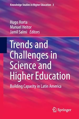 Imagen del vendedor de Trends and Challenges in Science and Higher Education a la venta por BuchWeltWeit Ludwig Meier e.K.