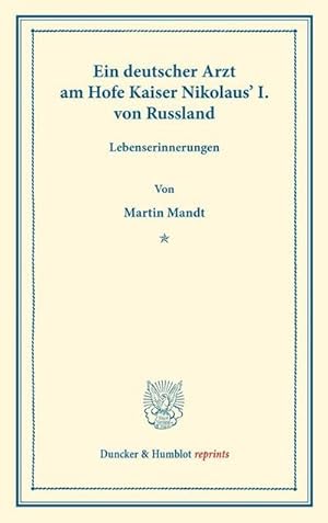 Seller image for Ein deutscher Arzt am Hofe Kaiser Nikolaus' I. von Russland. for sale by BuchWeltWeit Ludwig Meier e.K.