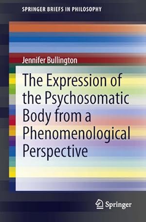 Seller image for The Expression of the Psychosomatic Body from a Phenomenological Perspective for sale by BuchWeltWeit Ludwig Meier e.K.