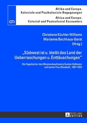 Immagine del venditore per Sdwest ist u. bleibt das Land der Ueberraschungen u. Enttuschungen venduto da BuchWeltWeit Ludwig Meier e.K.