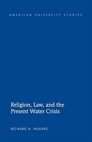 Bild des Verkufers fr Religion, Law, and the Present Water Crisis zum Verkauf von BuchWeltWeit Ludwig Meier e.K.