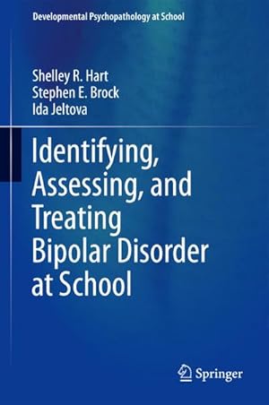 Imagen del vendedor de Identifying, Assessing, and Treating Bipolar Disorder at School a la venta por BuchWeltWeit Ludwig Meier e.K.