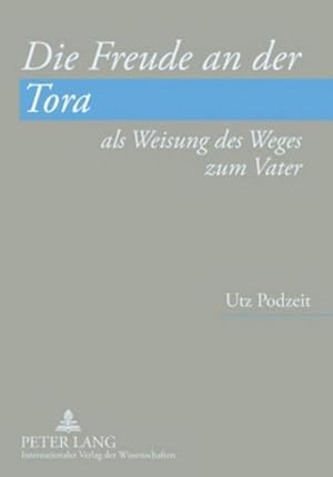 Immagine del venditore per Die Freude an der Tora als Weisung des Weges zum Vater venduto da BuchWeltWeit Ludwig Meier e.K.