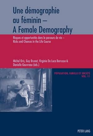 Seller image for Une dmographie au fminin - A Female Demography for sale by BuchWeltWeit Ludwig Meier e.K.