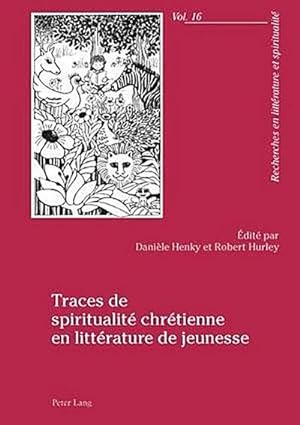 Seller image for Traces de spiritualit chrtienne en littrature de jeunesse for sale by BuchWeltWeit Ludwig Meier e.K.