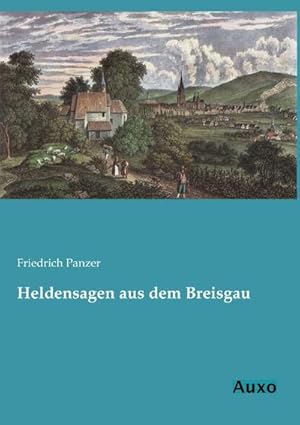 Imagen del vendedor de Heldensagen aus dem Breisgau a la venta por BuchWeltWeit Ludwig Meier e.K.