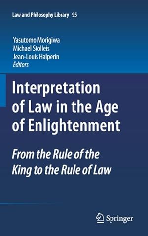 Image du vendeur pour Interpretation of Law in the Age of Enlightenment mis en vente par BuchWeltWeit Ludwig Meier e.K.