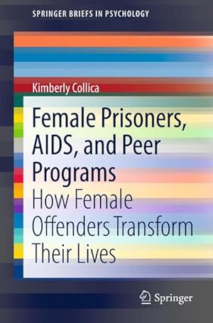 Imagen del vendedor de Female Prisoners, AIDS, and Peer Programs a la venta por BuchWeltWeit Ludwig Meier e.K.